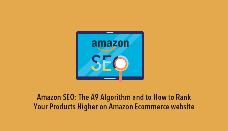 Amazon SEO Strategy: How to Rank Products Higher & A9 Algorithm